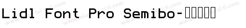 Lidl Font Pro Semibo字体转换